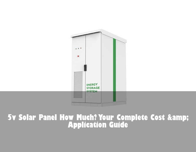 5v Solar Panel How Much? Your Complete Cost &amp; Application Guide
