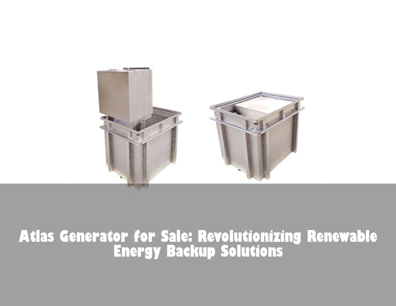 Atlas Generator for Sale: Revolutionizing Renewable Energy Backup Solutions