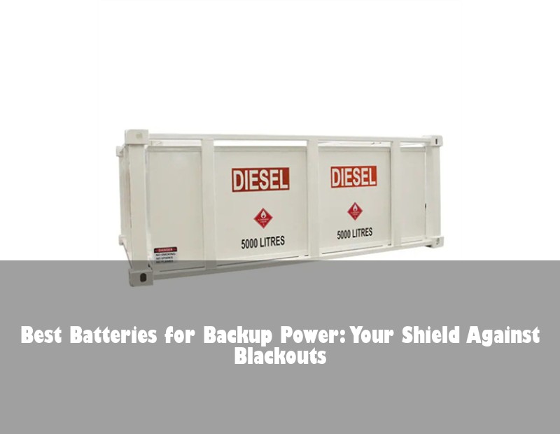 Best Batteries for Backup Power: Your Shield Against Blackouts