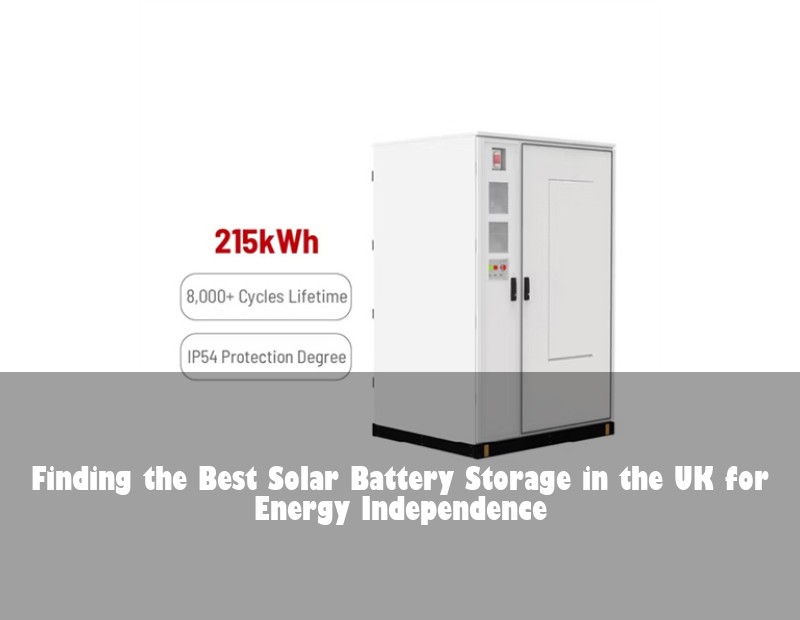 Finding the Best Solar Battery Storage in the UK for Energy Independence