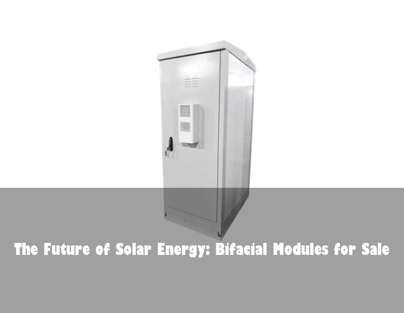The Future of Solar Energy: Bifacial Modules for Sale