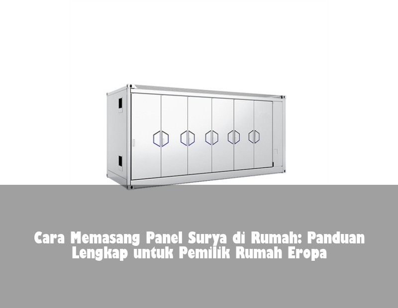 Cara Memasang Panel Surya di Rumah: Panduan Lengkap untuk Pemilik Rumah Eropa | Huijue Solar