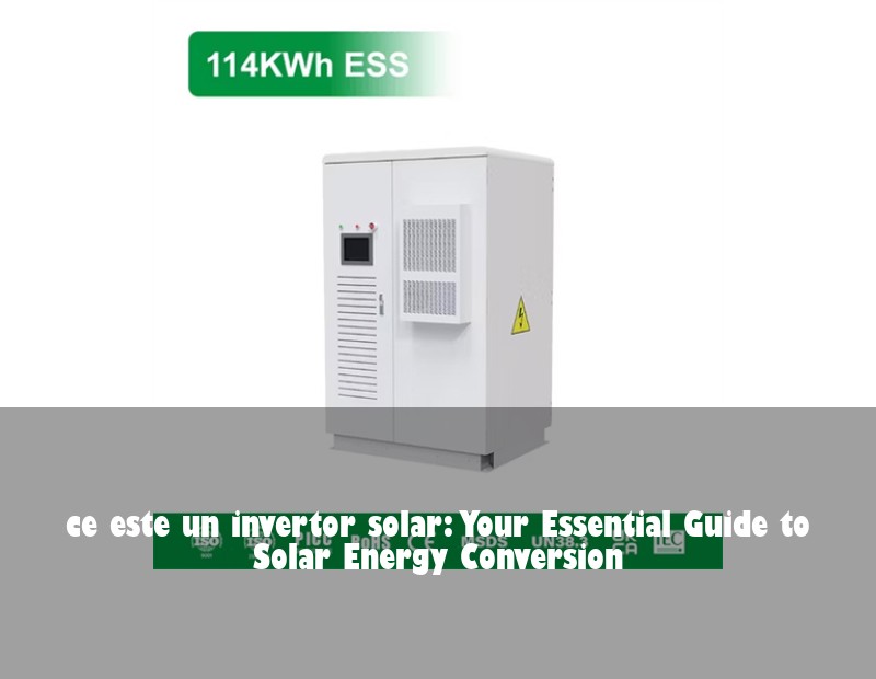 ce este un invertor solar: Your Essential Guide to Solar Energy Conversion