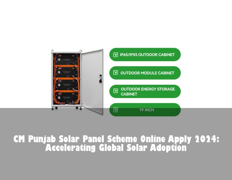 CM Punjab Solar Panel Scheme Online Apply 2024: Accelerating Global Solar Adoption