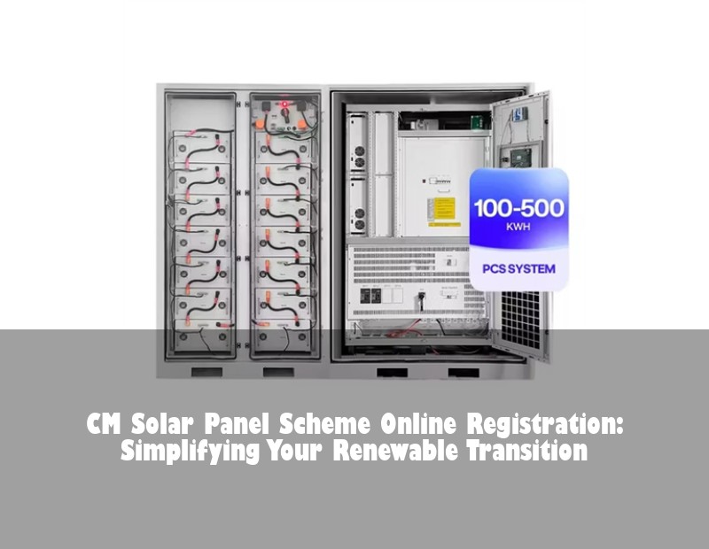 CM Solar Panel Scheme Online Registration: Simplifying Your Renewable Transition | Huijue Solar