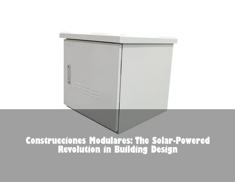 Construcciones Modulares: The Solar-Powered Revolution in Building Design