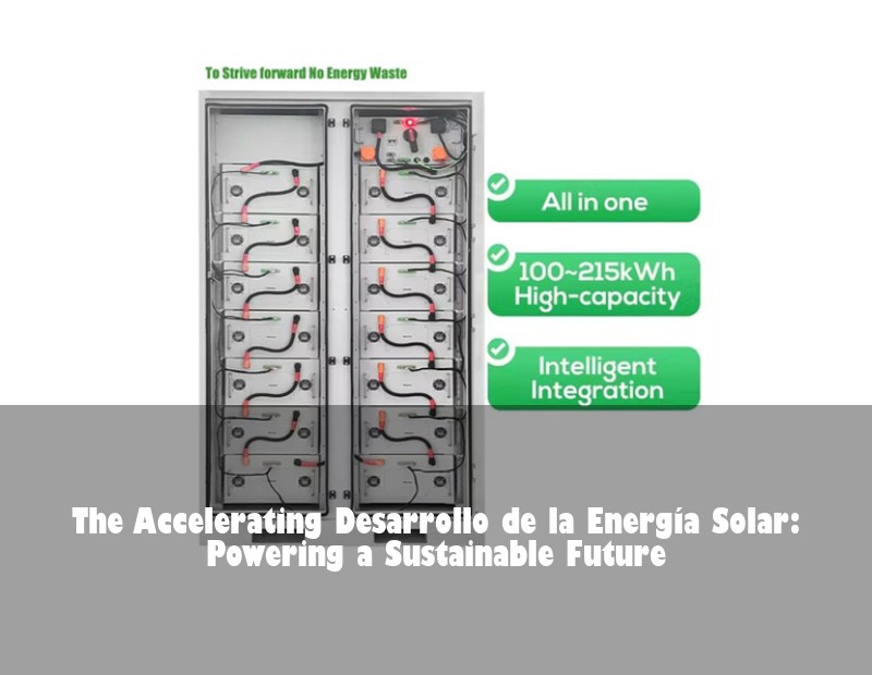 The Accelerating Desarrollo de la Energía Solar: Powering a Sustainable Future | Huijue Solar