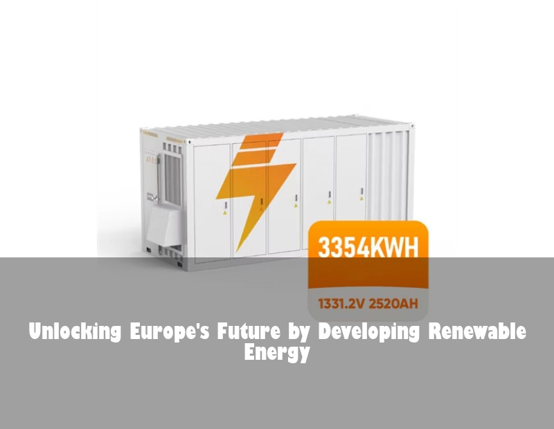 Unlocking Europe's Future by Developing Renewable Energy | Huijue Solar