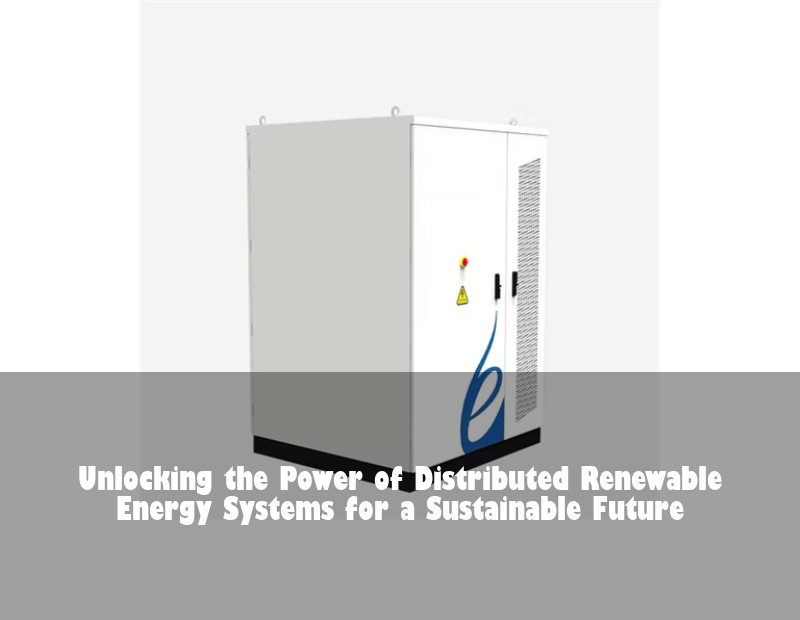 Unlocking the Power of Distributed Renewable Energy Systems for a Sustainable Future