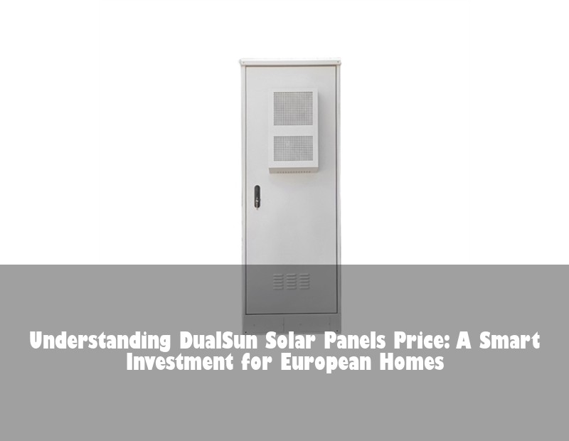 Understanding DualSun Solar Panels Price: A Smart Investment for European Homes