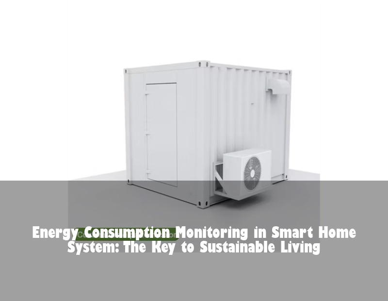 Energy Consumption Monitoring in Smart Home System: The Key to Sustainable Living
