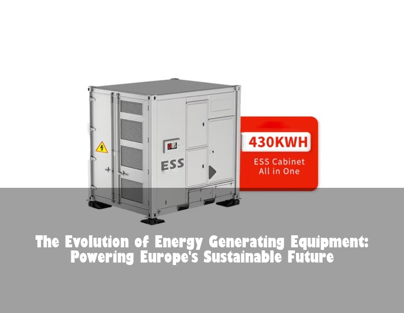 The Evolution of Energy Generating Equipment: Powering Europe's Sustainable Future