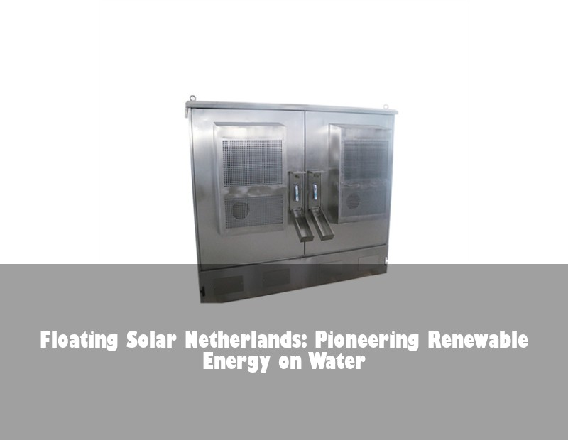 Floating Solar Netherlands: Pioneering Renewable Energy on Water
