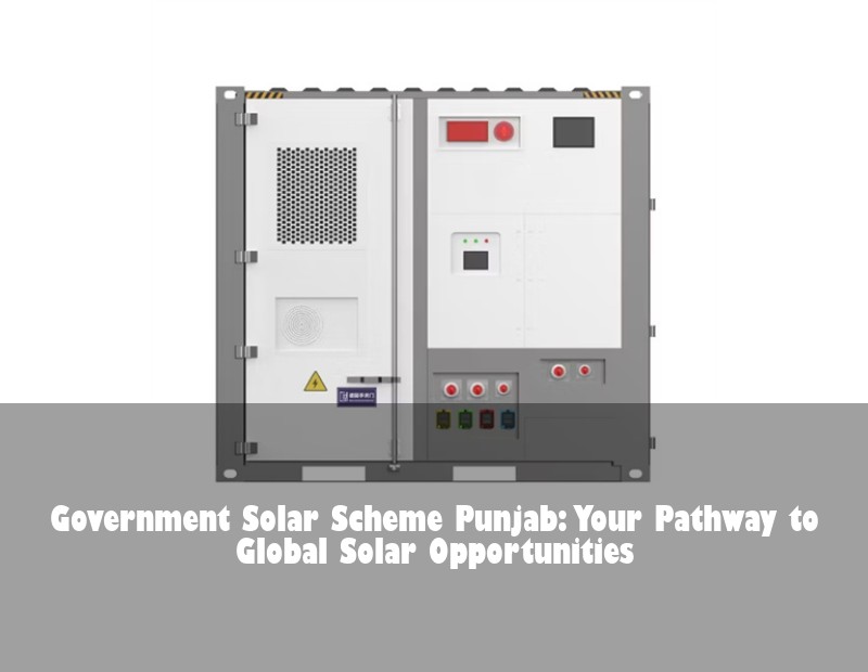 Government Solar Scheme Punjab: Your Pathway to Global Solar Opportunities