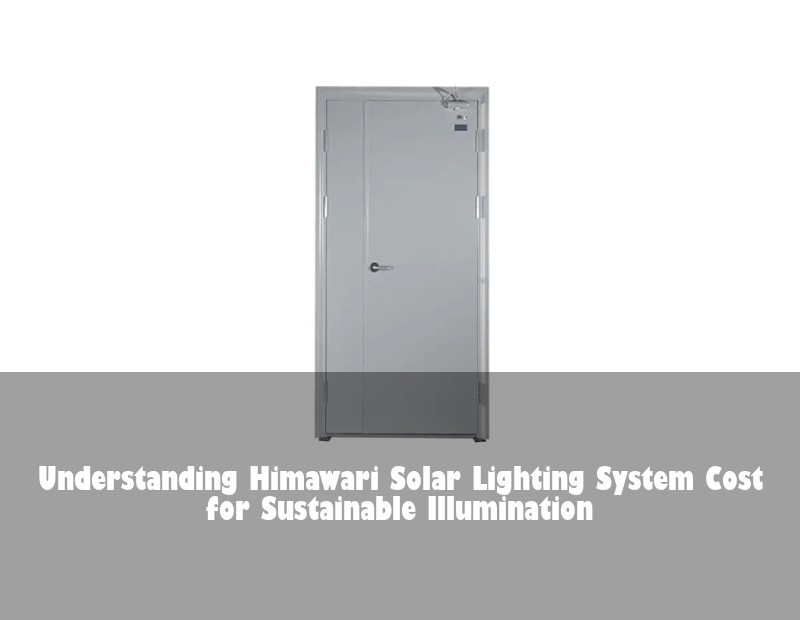 Understanding Himawari Solar Lighting System Cost for Sustainable Illumination