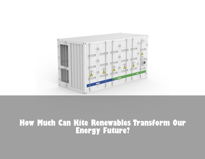 How Much Can Kite Renewables Transform Our Energy Future?