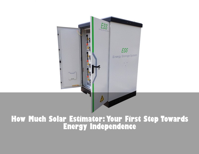 How Much Solar Estimator: Your First Step Towards Energy Independence | Huijue Solar