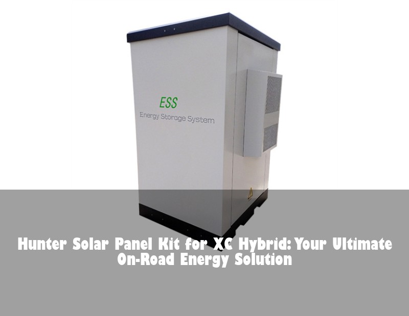 Hunter Solar Panel Kit for XC Hybrid: Your Ultimate On-Road Energy Solution