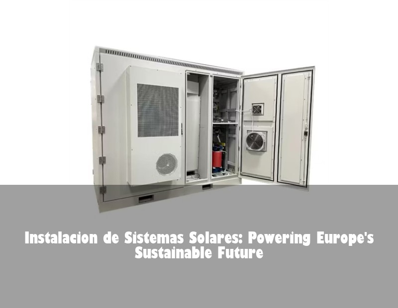 Instalacion de Sistemas Solares: Powering Europe's Sustainable Future