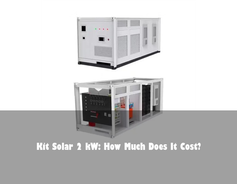 Kit Solar 2 kW: How Much Does It Cost?