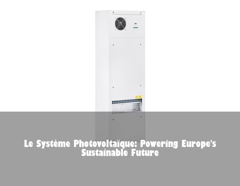 Le Système Photovoltaïque: Powering Europe's Sustainable Future