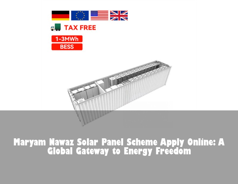 Maryam Nawaz Solar Panel Scheme Apply Online: A Global Gateway to Energy Freedom