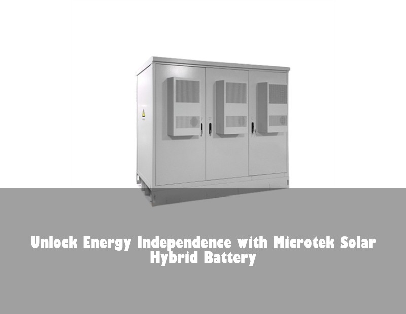 Unlock Energy Independence with Microtek Solar Hybrid Battery
