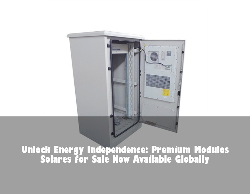 Unlock Energy Independence: Premium Modulos Solares for Sale Now Available Globally