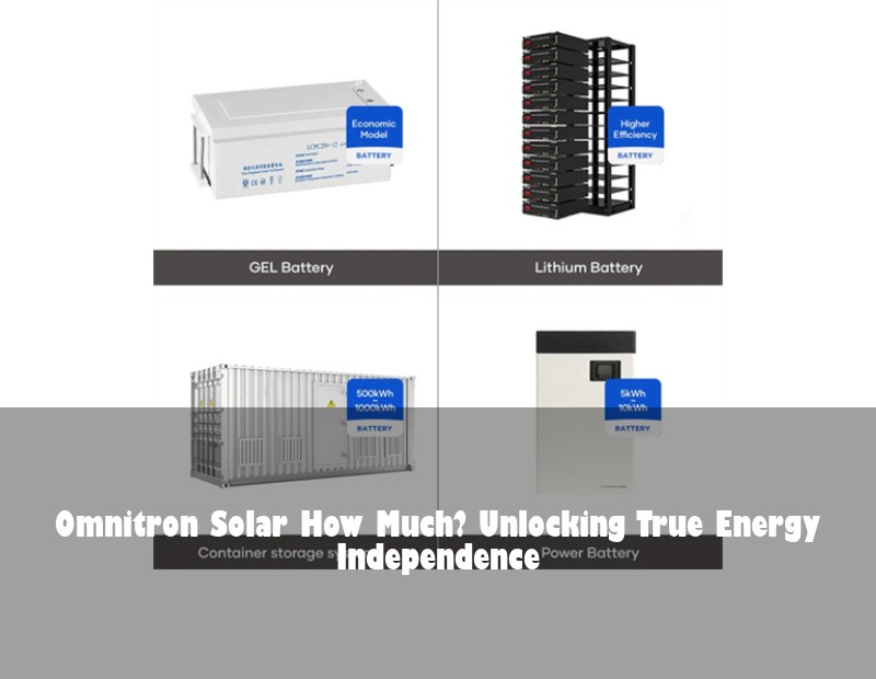 Omnitron Solar How Much? Unlocking True Energy Independence
