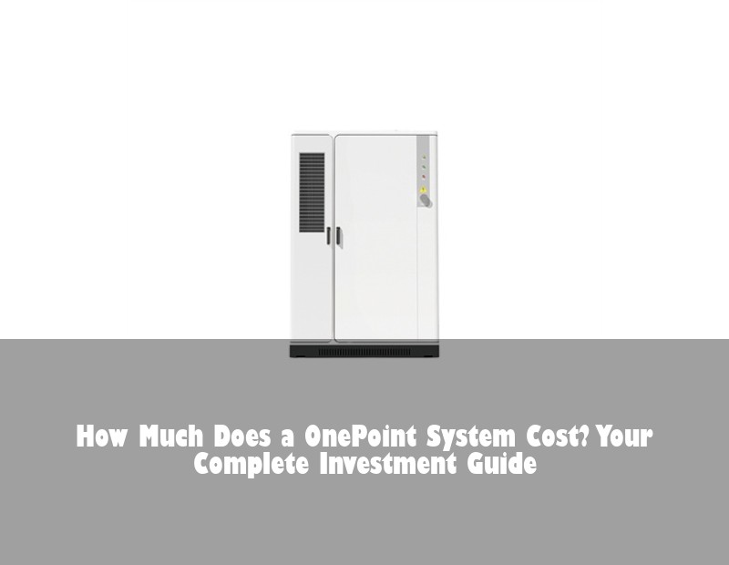 How Much Does a OnePoint System Cost? Your Complete Investment Guide
