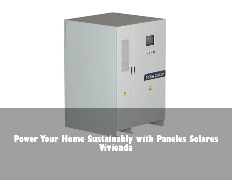 Power Your Home Sustainably with Paneles Solares Vivienda