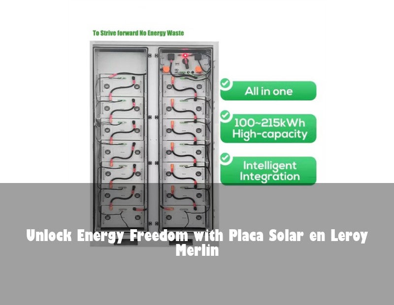 Unlock Energy Freedom with Placa Solar en Leroy Merlin | Huijue Solar