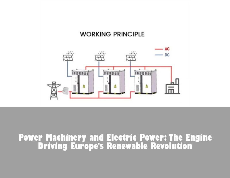 Power Machinery and Electric Power: The Engine Driving Europe's Renewable Revolution