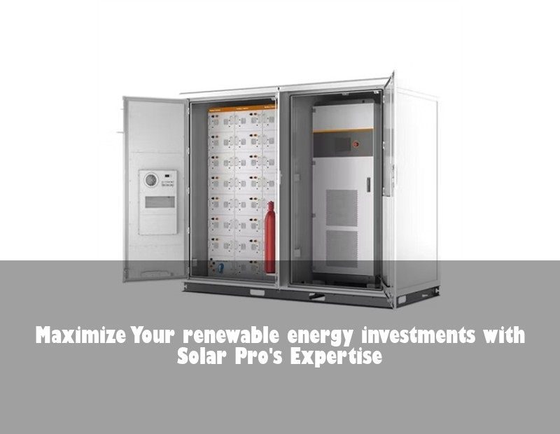 Maximize Your renewable energy investments with Solar Pro's Expertise