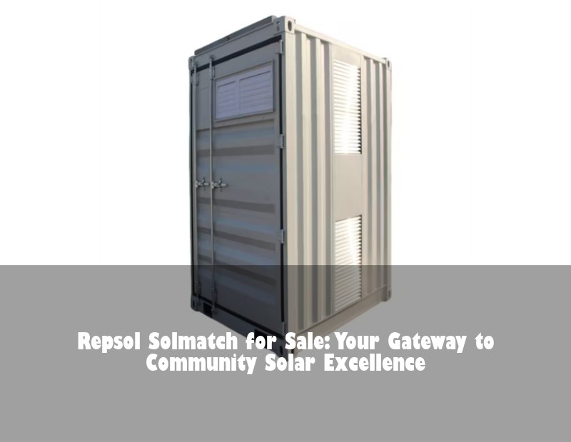 Repsol Solmatch for Sale: Your Gateway to Community Solar Excellence