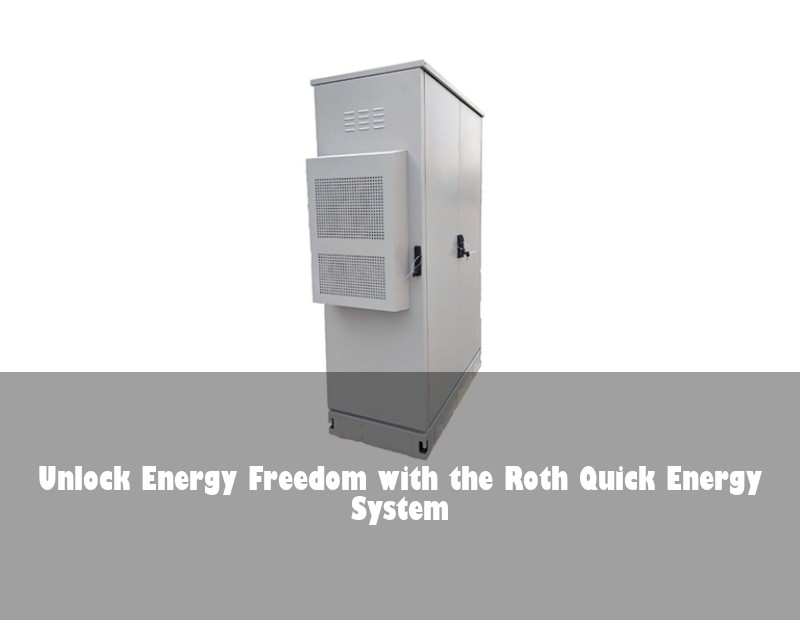 Unlock Energy Freedom with the Roth Quick Energy System