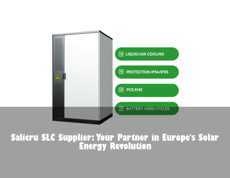 Salicru SLC Supplier: Your Partner in Europe's Solar Energy Revolution | Huijue Solar