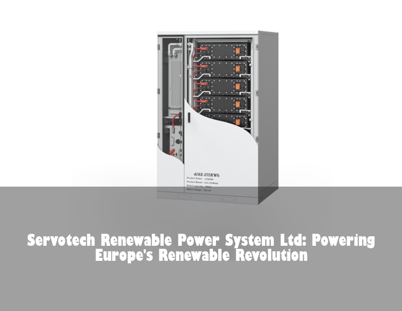 Servotech Renewable Power System Ltd: Powering Europe's Renewable Revolution