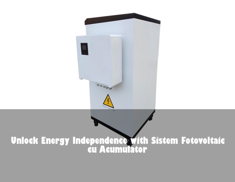 Unlock Energy Independence with Sistem Fotovoltaic cu Acumulator