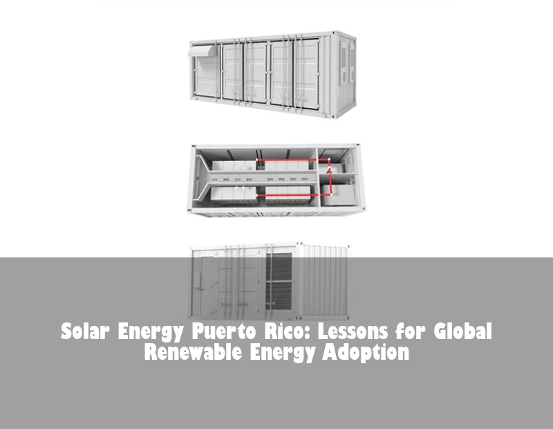 Solar Energy Puerto Rico: Lessons for Global Renewable Energy Adoption