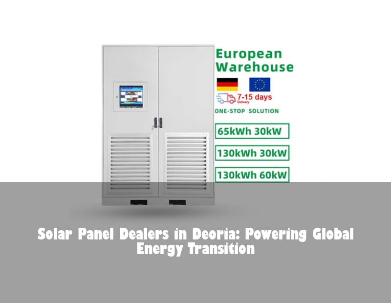 Solar Panel Dealers in Deoria: Powering Global Energy Transition | Huijue Solar