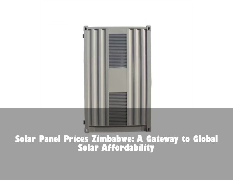 Solar Panel Prices Zimbabwe: A Gateway to Global Solar Affordability