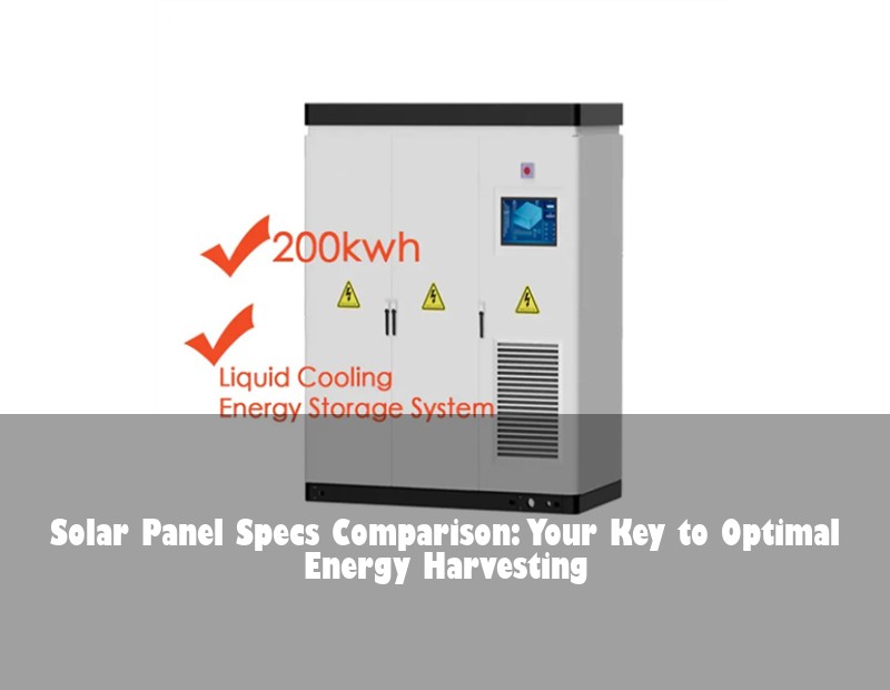 Solar Panel Specs Comparison: Your Key to Optimal Energy Harvesting