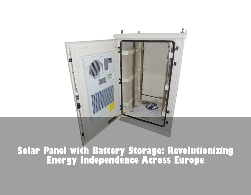 Solar Panel with Battery Storage: Revolutionizing Energy Independence Across Europe