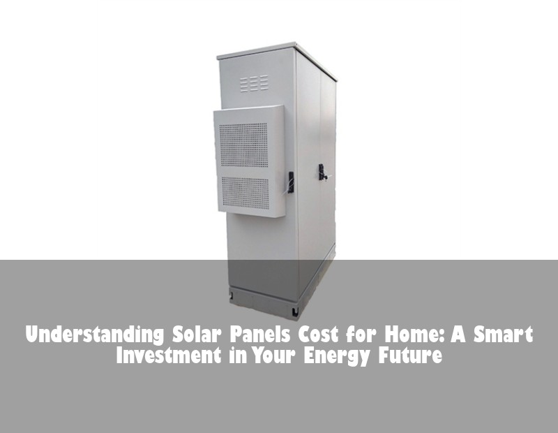 Understanding Solar Panels Cost for Home: A Smart Investment in Your Energy Future