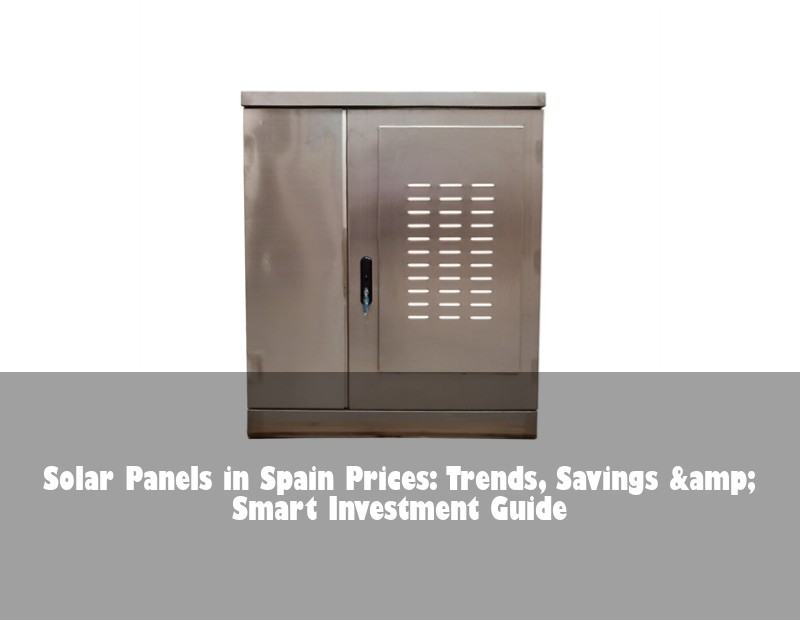 Solar Panels in Spain Prices: Trends, Savings &amp; Smart Investment Guide