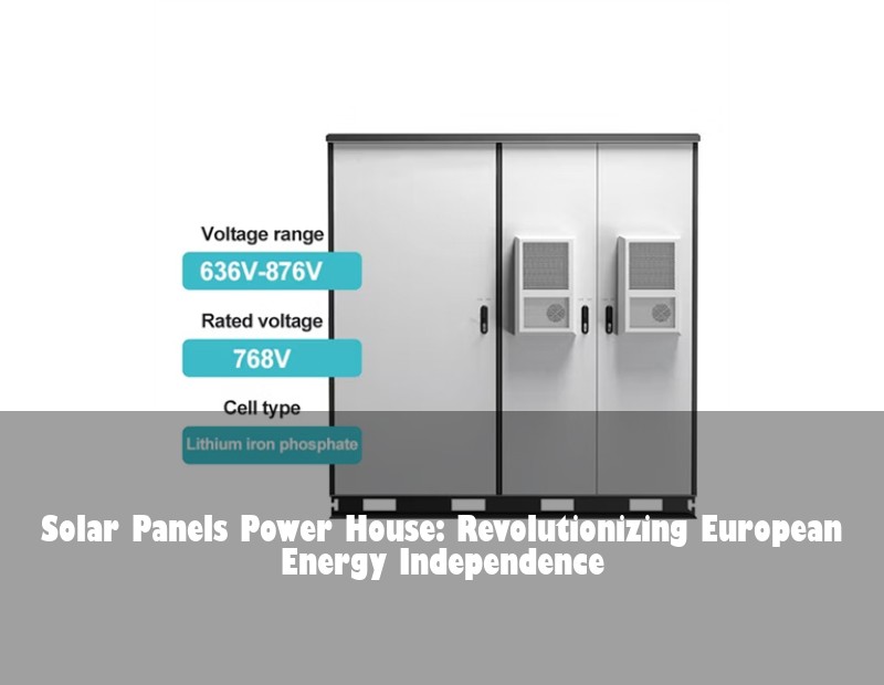 Solar Panels Power House: Revolutionizing European Energy Independence | Huijue Solar