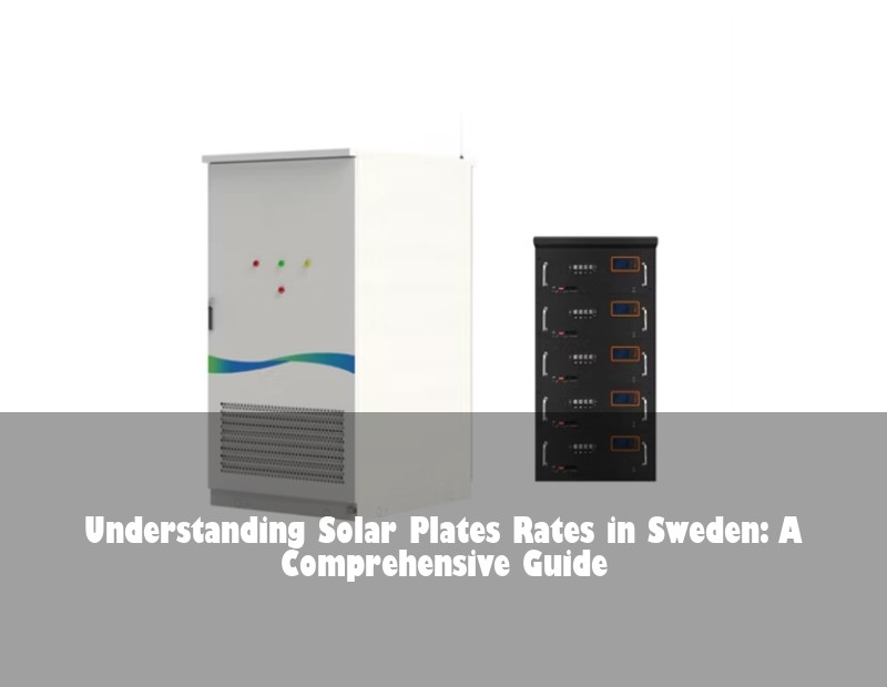 Understanding Solar Plates Rates in Sweden: A Comprehensive Guide