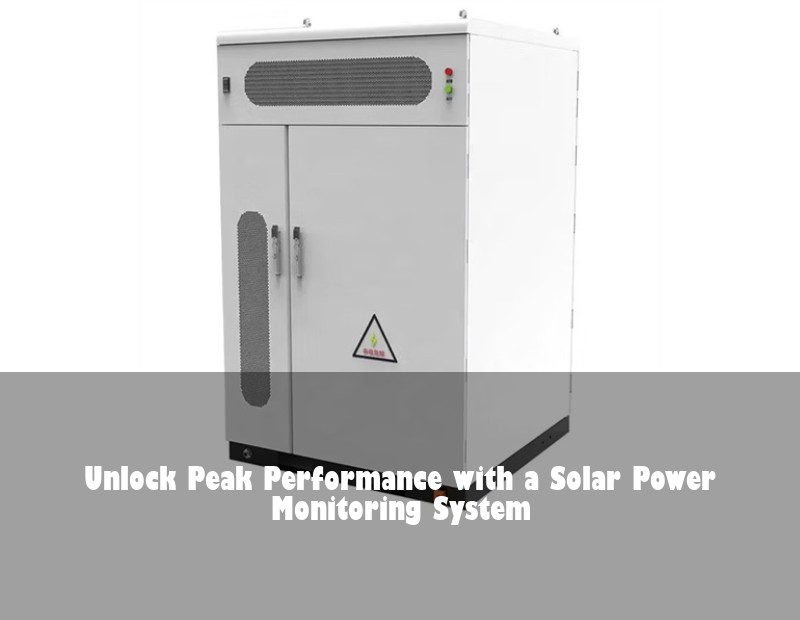 Unlock Peak Performance with a Solar Power Monitoring System | Huijue Solar