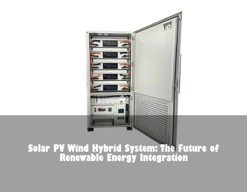 Solar PV Wind Hybrid System: The Future of Renewable Energy Integration